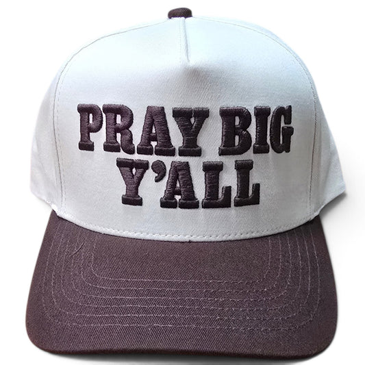 Pray Big Yall Cap